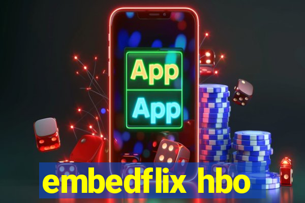 embedflix hbo